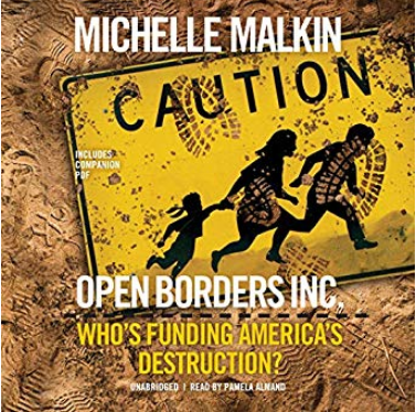 https://www.amazon.com/Open-Borders-Inc-Americas-Destruction/dp/B07RX8Y153/ref=sr_1_1?crid=BSSOAKZGAKAK&keywords=open+borders+inc+michelle+malkin&qid=1569088790&sprefix=open+b%2Caps%2C208&sr=8-1